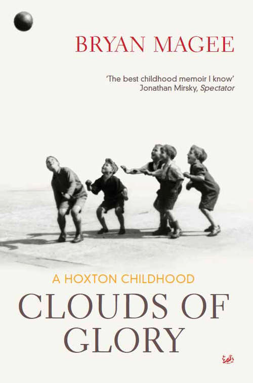 Book cover of Clouds Of Glory: A Childhood in Hoxton