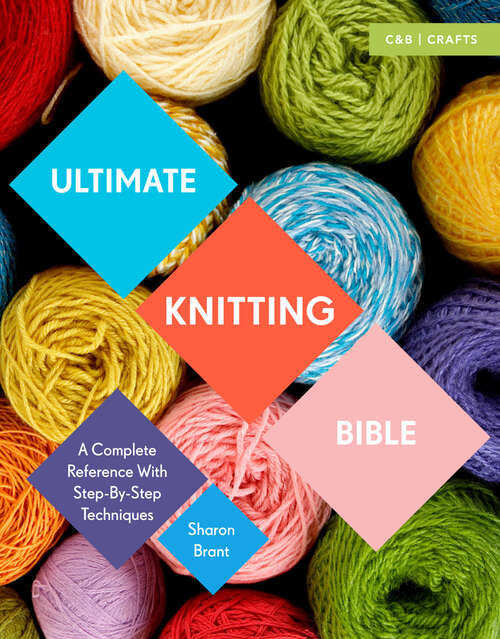 Book cover of Ultimate Knitting Bible: A Complete Reference With Step-by-step Techniques (ePub edition) (Ultimate Guides)