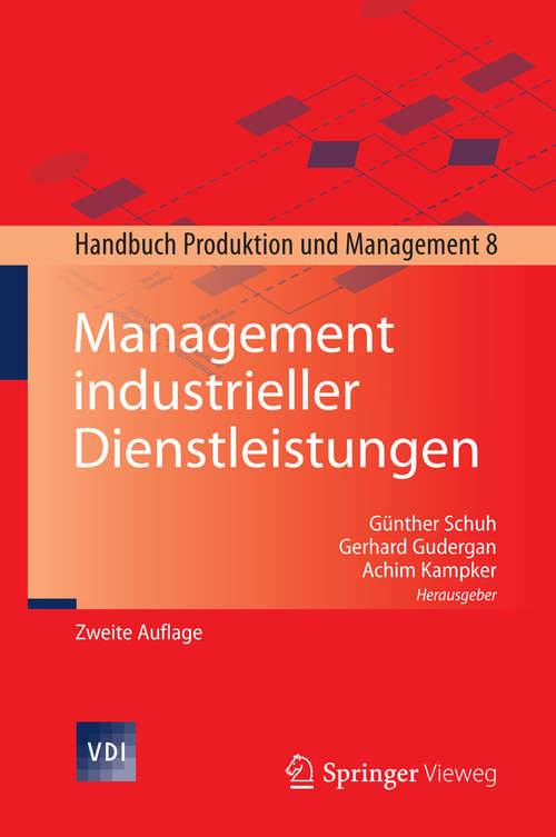 Book cover of Management industrieller Dienstleistungen: Handbuch Produktion und Management 8 (2. Aufl. 2016) (VDI-Buch)