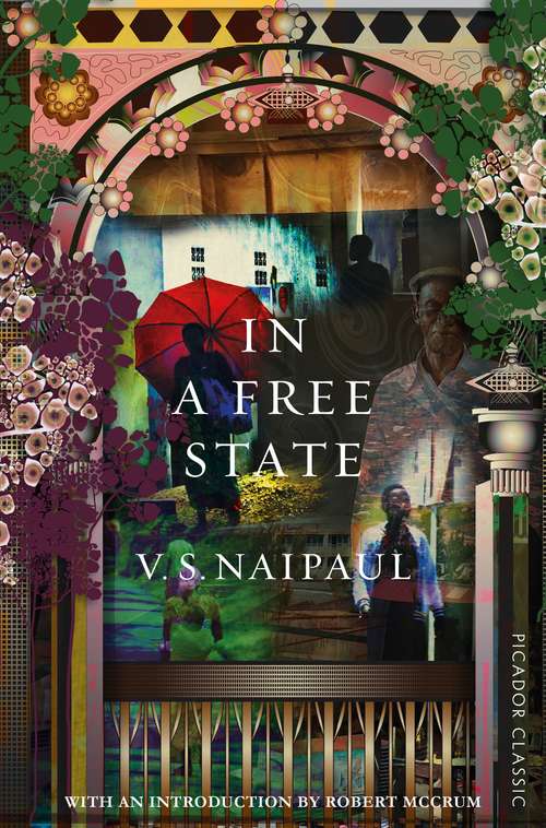 Book cover of In a Free State (Picador Classic)