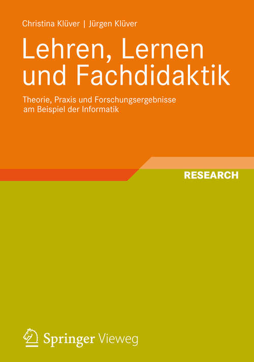 Book cover of Lehren, Lernen und Fachdidaktik: Theorie, Praxis und Forschungsergebnisse am Beispiel der Informatik (2012)