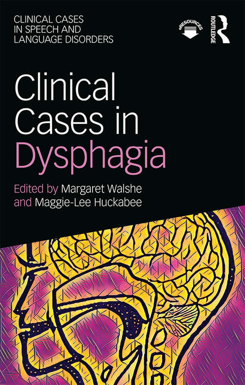 Book cover of Clinical Cases in Dysphagia (Clinical Cases in Speech and Language Disorders)