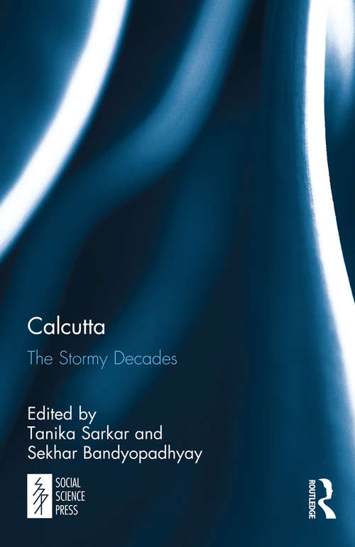 Book cover of Calcutta: The Stormy Decades