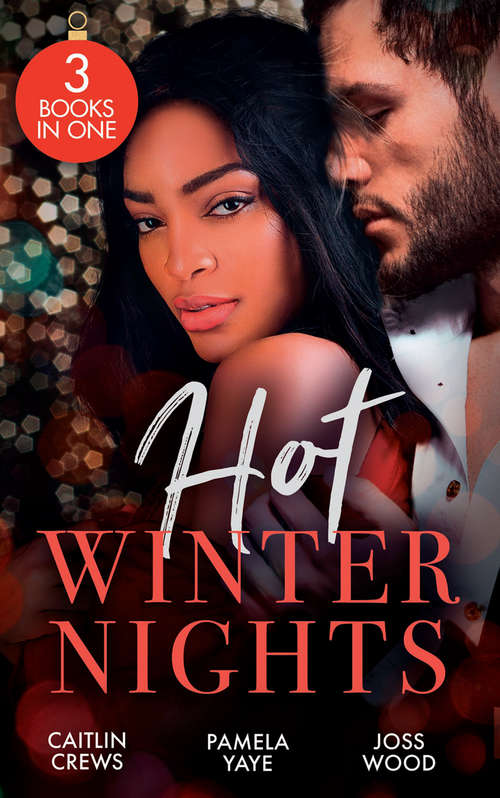 Book cover of Hot Winter Nights (Secret Heirs of Billionaires) / Seduced by the Tycoon at Christmas / Hot Christmas Kisses: Unwrapping The Castelli Secret (secret Heirs Of Billionaires) / Seduced By The Tycoon At Christmas / Hot Christmas Kisses (ePub edition)