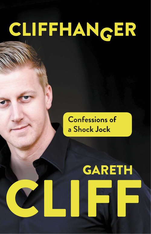 Book cover of Cliffhanger: Confessions of a Shock Jock