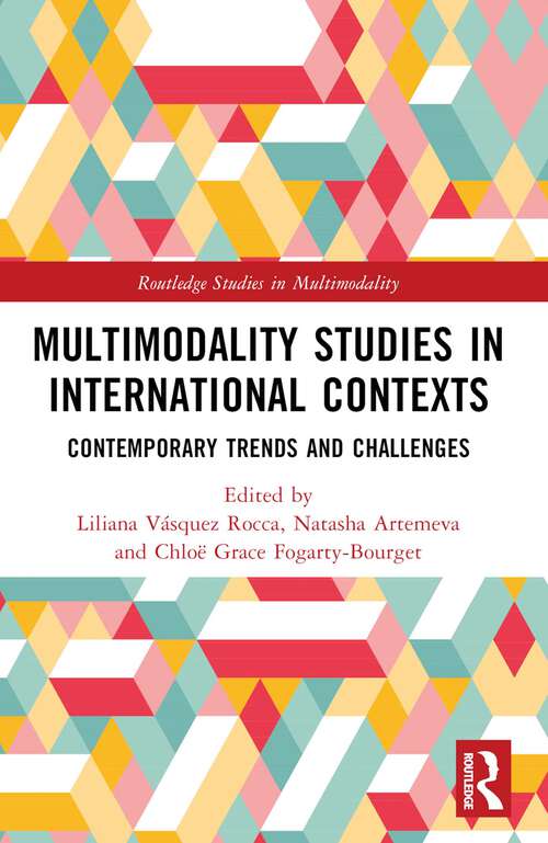 Book cover of Multimodality Studies in International Contexts: Contemporary Trends and Challenges (Routledge Studies in Multimodality)