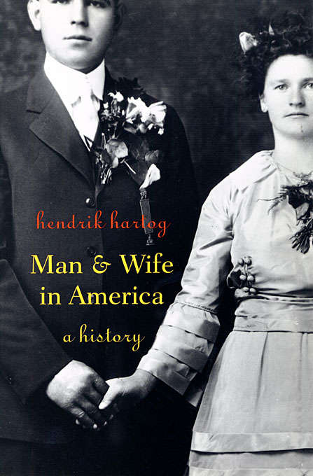 Book cover of Man and Wife in America: A History