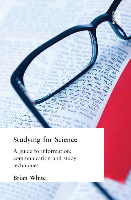 Book cover of Studying for Science: A Guide to Information, Communication and Study Techniques