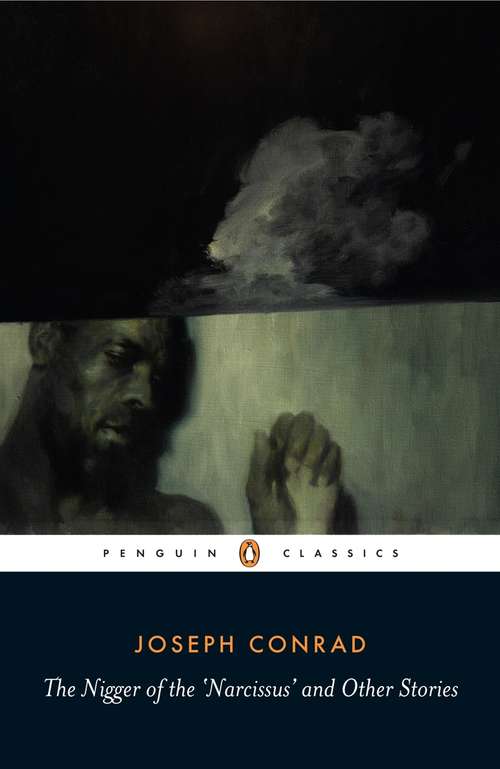 Book cover of The Nigger of the 'Narcissus' and Other Stories (Penguin Modern Classics Series)