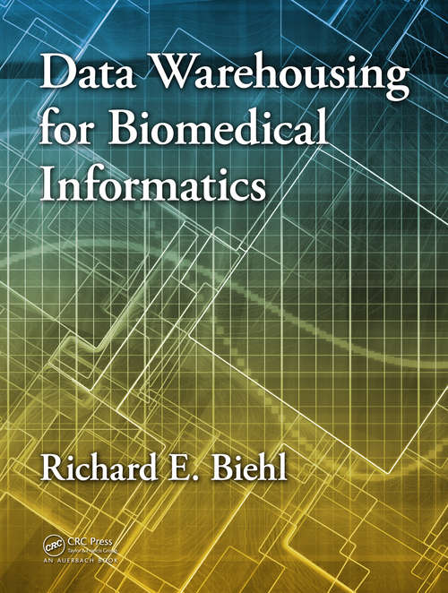 Book cover of Data Warehousing for Biomedical Informatics