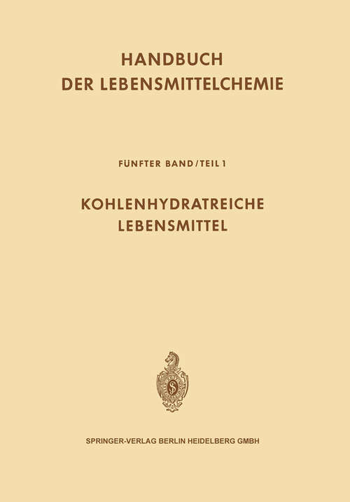 Book cover of Kohlenhydratreiche Lebensmittel (1967) (Handbuch der Lebensmittelchemie: V/1)
