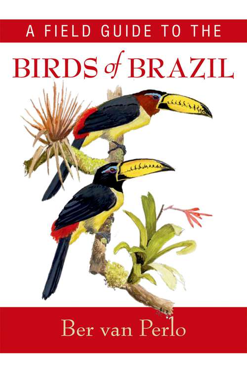 Book cover of A Field Guide to the Birds of Brazil
