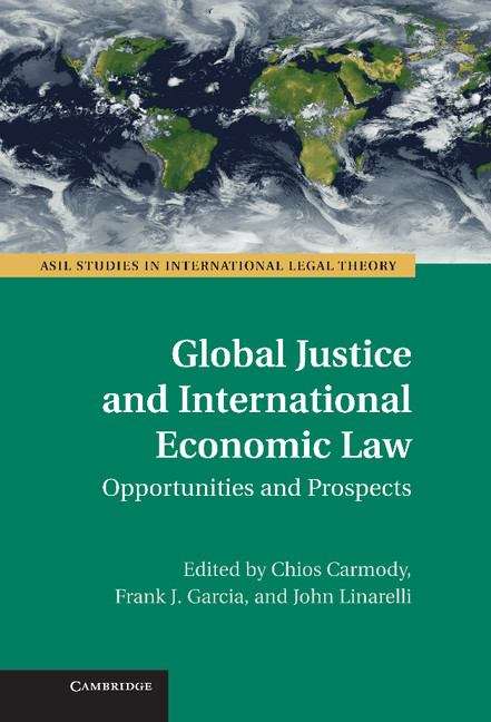 Book cover of Global Justice and International Economic Law: Opportunities and Prospects (PDF)