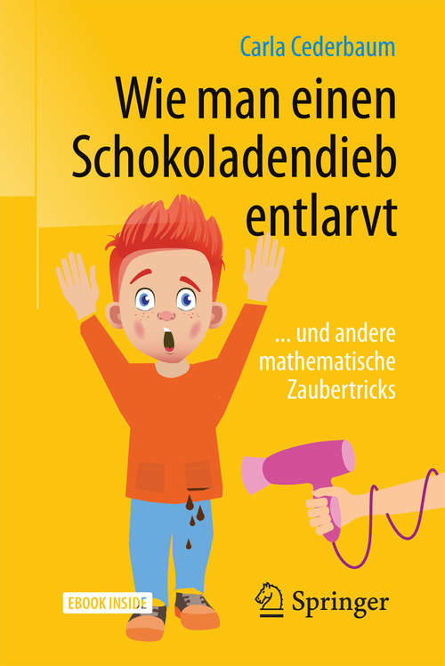 Book cover of Wie man einen Schokoladendieb entlarvt: ... und andere mathematische Zaubertricks