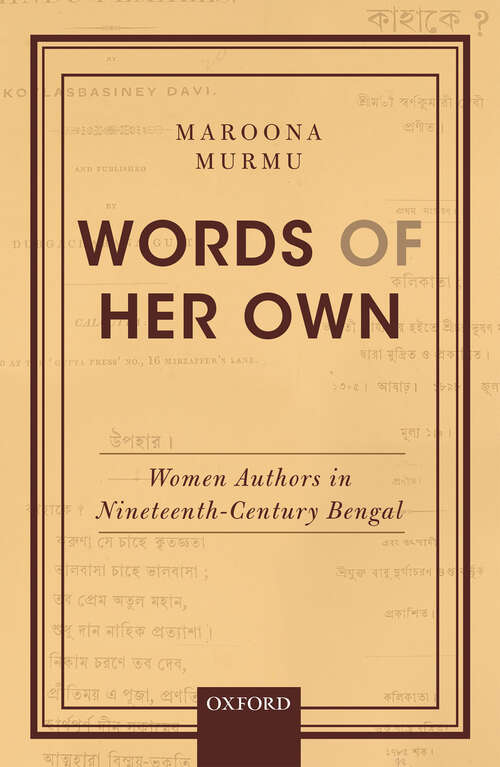Book cover of Words of Her Own: Women Authors in Nineteenth-Century Bengal