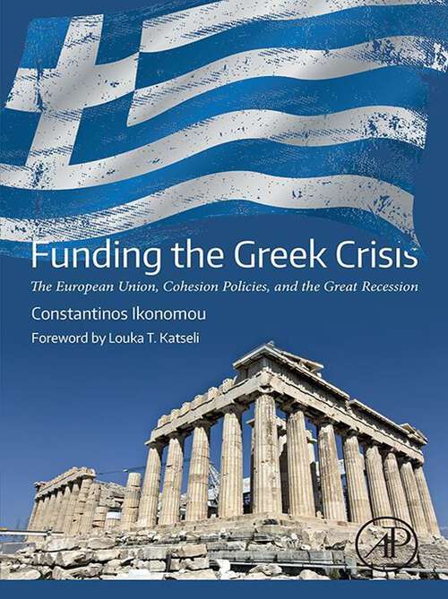 Book cover of Funding the Greek Crisis: The European Union, Cohesion Policies, and the Great Recession