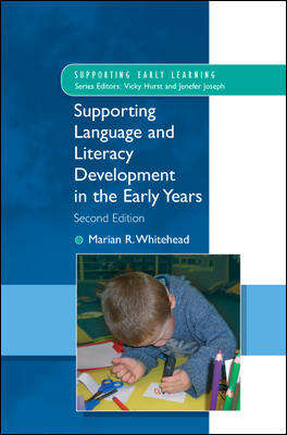 Book cover of Supporting Language and Literacy Development in the Early Years (UK Higher Education OUP  Humanities & Social Sciences Education OUP)