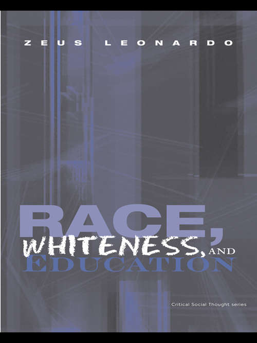 Book cover of Race, Whiteness, and Education (Critical Social Thought)