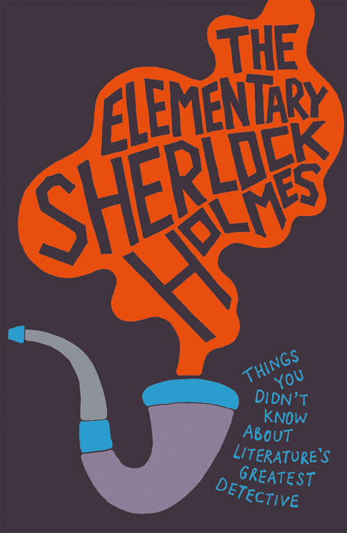 Book cover of The Elementary Sherlock Holmes (ePub edition)