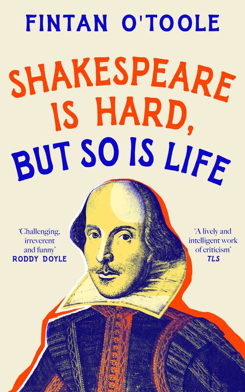 Book cover of Shakespeare is Hard, but so is Life