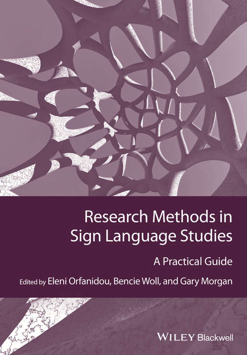 Book cover of Research Methods in Sign Language Studies: A Practical Guide (GMLZ - Guides to Research Methods in Language and Linguistics)