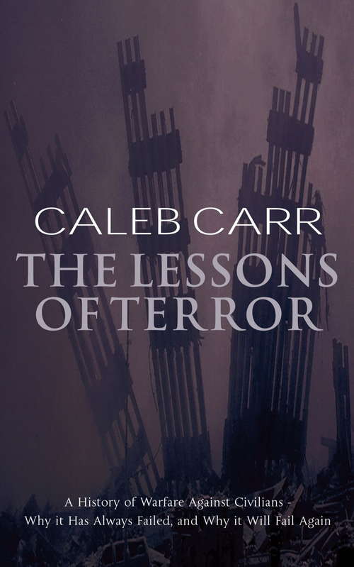 Book cover of The Lessons Of Terror: A History of Warfare Against Civilians