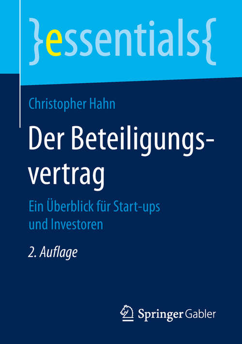 Book cover of Der Beteiligungsvertrag: Ein Überblick für Start-ups und Investoren (2. Aufl. 2019) (essentials)