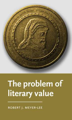 Book cover of The problem of literary value (Manchester Medieval Literature and Culture)