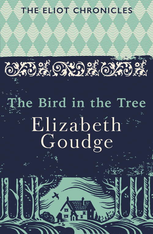 Book cover of The Bird in the Tree: Book One of The Eliot Chronicles (The\eliot Chronicles Ser.: Vol. 1)