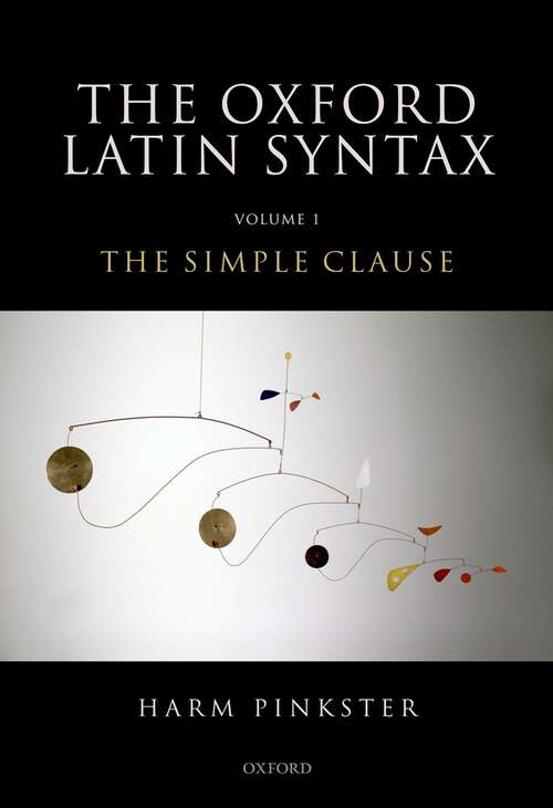 Book cover of Oxford Latin Syntax: Volume 1: The Simple Clause