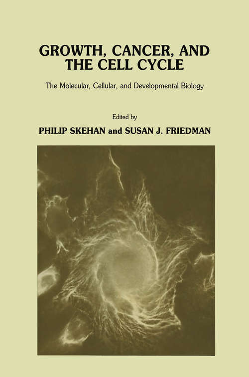 Book cover of Growth, Cancer, and the Cell Cycle: The Molecular, Cellular, and Developmental Biology (1984) (Experimental Biology and Medicine #5)