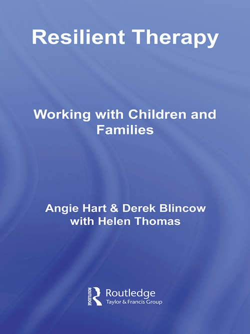 Book cover of Resilient Therapy: Working with Children and Families