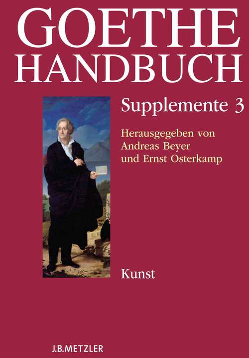 Book cover of Goethe-Handbuch Supplemente: Band 3: Kunst (1. Aufl. 2011)