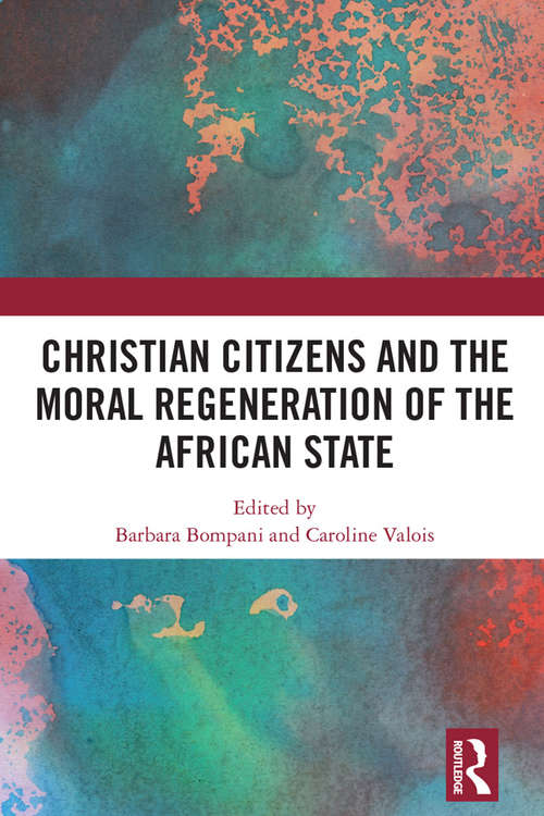 Book cover of Christian Citizens and the Moral Regeneration of the African State