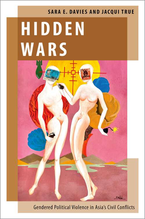Book cover of Hidden Wars: Gendered Political Violence in Asia's Civil Conflicts (Oxford Studies in Gender and International Relations)