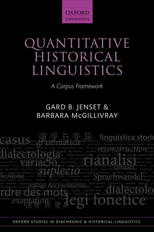 Book cover of Quantitative Historical Linguistics: A Corpus Framework (Oxford Studies in Diachronic and Historical Linguistics #26)