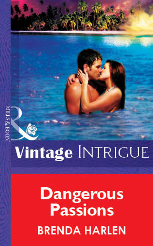 Book cover of Dangerous Passions (ePub First edition) (Mills And Boon Vintage Intrigue Ser.)