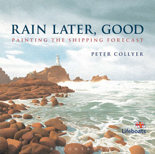 Book cover of Rain Later, Good: Painting the Shipping Forecast
