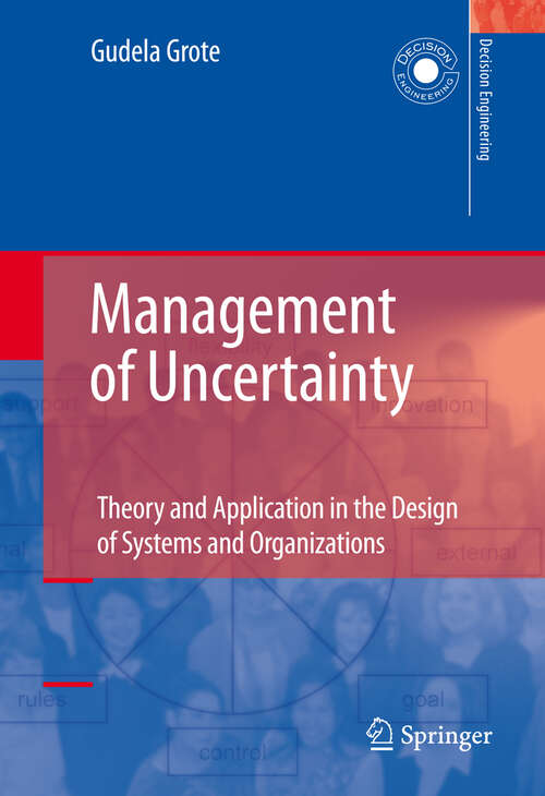 Book cover of Management of Uncertainty: Theory and Application in the Design of Systems and Organizations (2009) (Decision Engineering)