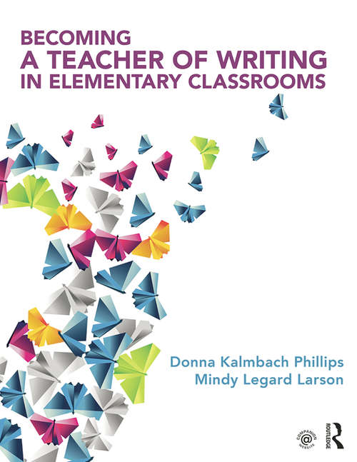 Book cover of Becoming a Teacher of Writing in Elementary Classrooms