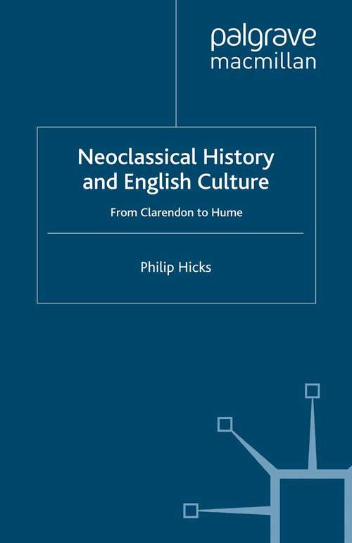 Book cover of Neoclassical History and English Culture: From Clarendon to Hume (1996) (Studies in Modern History)