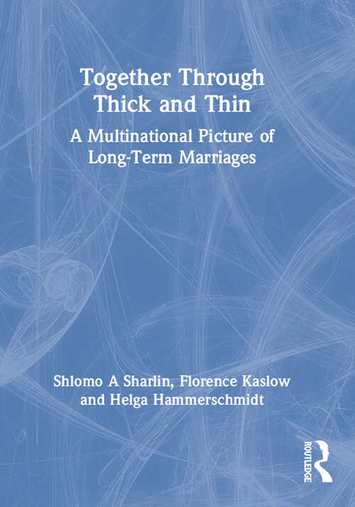 Book cover of Together Through Thick and Thin: A Multinational Picture of Long-Term Marriages
