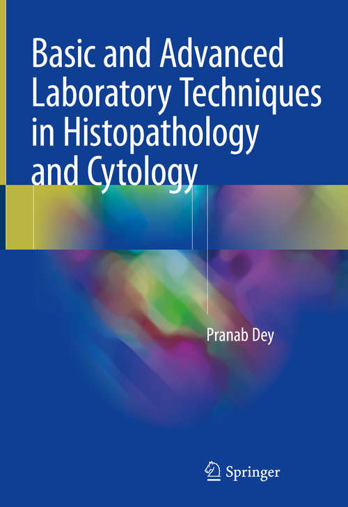 Book cover of Basic and Advanced Laboratory Techniques in Histopathology and Cytology