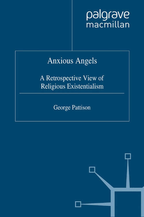 Book cover of Anxious Angels: A Retrospective View of Religious Existentialism (1999)