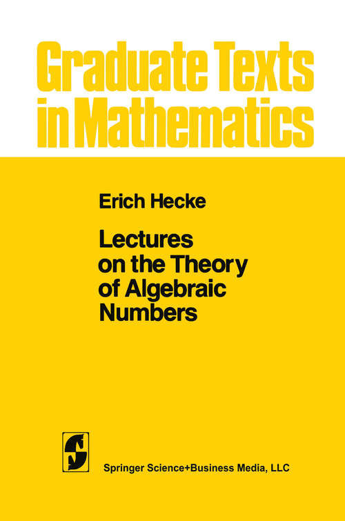 Book cover of Lectures on the Theory of Algebraic Numbers (1981) (Graduate Texts in Mathematics #77)