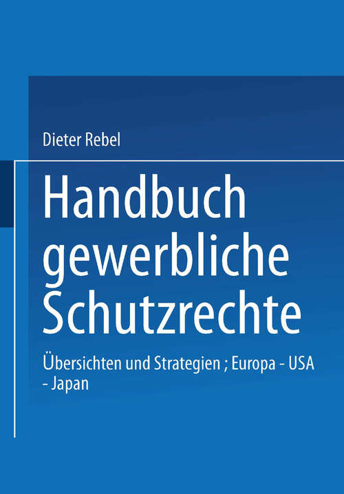 Book cover of Handbuch Gewerbliche Schutzrechte: Übersichten und Strategien, Europa — USA — Japan (1993)