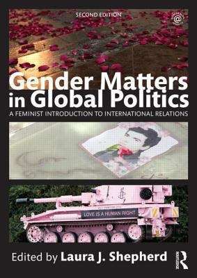 Book cover of Gender Matters in Global Politics: A Feminist Introduction to International Relations