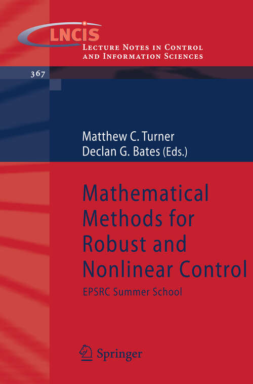 Book cover of Mathematical Methods for Robust and Nonlinear Control: EPSRC Summer School (2007) (Lecture Notes in Control and Information Sciences #367)