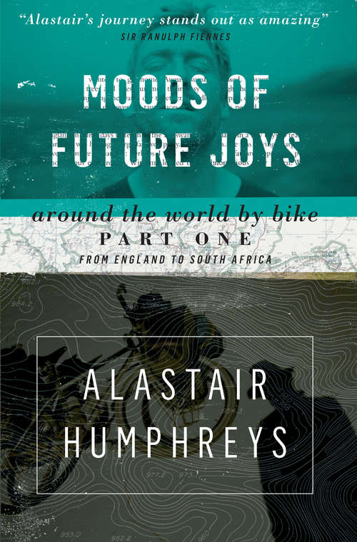 Book cover of Moods of Future Joys: Around the World by Bike - Part 1 (2)