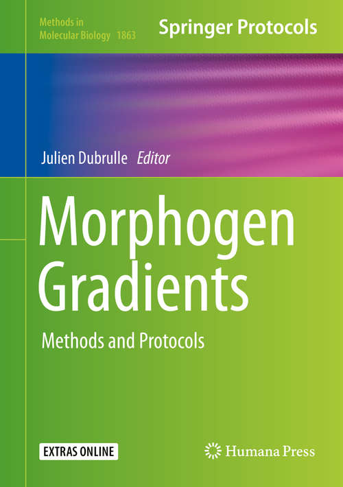 Book cover of Morphogen Gradients: Methods and Protocols (1st ed. 2018) (Methods in Molecular Biology #1863)